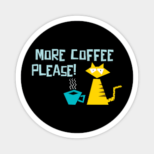 More Coffee Please Magnet